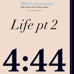LIFE PART 2 ft tabzfromthe6