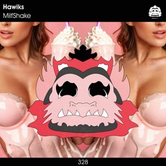 Hawiks - MilfShake [PZC328]