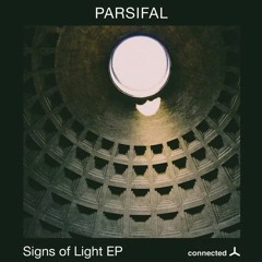 PREMIERE : Parsifal - Signs Of Light (Original Mix) [Connected]