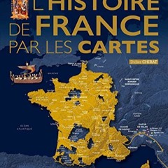 [Télécharger le livre] L'Histoire de France par les cartes sur votre appareil Kindle T0Mry