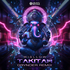 Wisllow - Takitah (Grynder Remix)