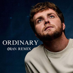 Ordinary (ORAN REMIX) [FREE DOWNLOAD]
