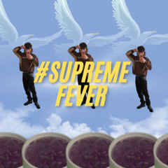 supreme fever