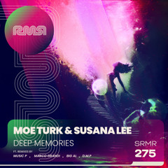 Moe Turk & Susana Lee - Deep Memories (BiG AL Remix)