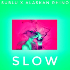 SuBlu X Alaskan Rhino - Slow