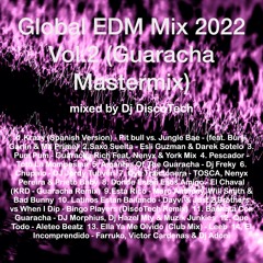 Guaracha 2022 Mastermix (Global EDM Mix 2022 Vol.2) Dj DiscoTech
