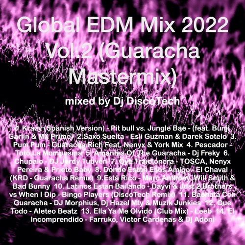 Guaracha 2022 Mastermix (Global EDM Mix 2022 Vol.2) Dj DiscoTech
