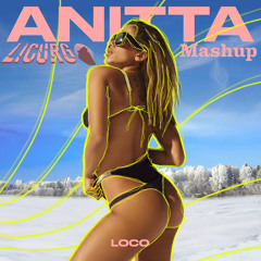 Anitta - Loco ( Licurgo, Jeh Franco) MASHUP 2K21 #FreeDownload