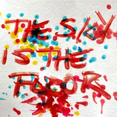 The Sky is the Floor - The Horrorist
