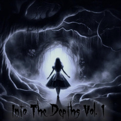 Into The Depths Vol. 1