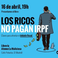 Presentación del libro Los Ricos no pagan IRPF. Claves para afrontar el debate fiscal