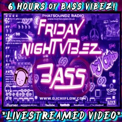 💥FRIDAY NIGHT VIBEZ!💥DAAAM! 🔊BASS 🔊BASS & MORE 🔊BASS VIBEZ LIVE ON PHATSOUNDZ RADIO! (22Mar24)