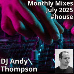 Monthly Mixes - July 2025 #house