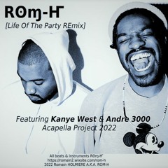 [LIFE OF THE PARTY REmix] Featuring Kanye West & Andre 3000