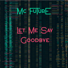 Let Me Say Goodbye [Instrumental]