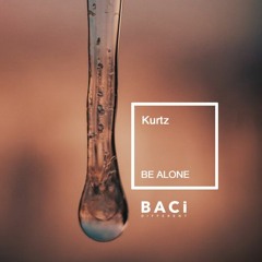 Kurtz - Be Alone (Radio Edit)