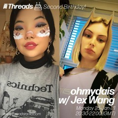 ohmydais w/ Jex Wang - Threads 2nd Birthday - 25-Jan-21