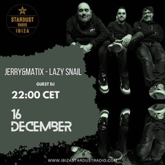 JERRY&MATIX_ LAZY SNAIL / Ibiza Stardust Radio