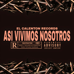 Asi Vivimos Nosotros (feat. El Caprichoso & El Maligno)