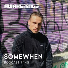 Awakenings Podcast #145 - Somewhen
