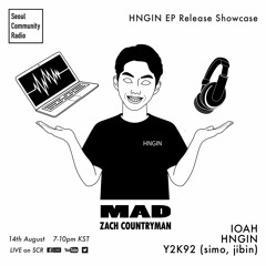HNGIN 행인 - MAD ZACH COUNTRYMAN Showcase DJ Mix (2020-08-14)