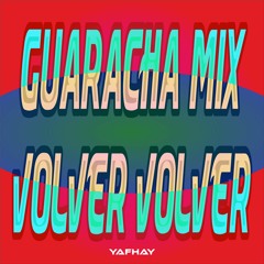 Volver Volver #Guaracha Yafhay