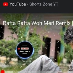 Rafta Rafta Wo Meri Remix (Trophical Mix) - Mehdi Hassan.mp3