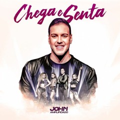 Dj Alisson Mix Feat John Amplificado - CHEGA E SENTA (2021)C/VHT