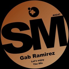Gab Ramirez - The 80s (Original Mix)