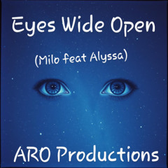 Eyes Wide Open (Milo feat Alyssa)