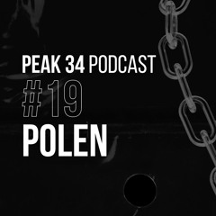 Polen - PEAK 34 Podcast #19