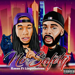 No Safety - Feat. LingoTheIcon