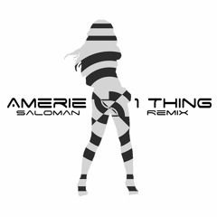 Amerie - 1 Thing (Elliott Saloman remix)[CLICK buy for FREE DL]
