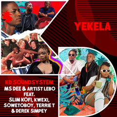 Yekela (feat. Slim Kofi, Kwexi, Sowetoboy, Terrie T & Derek Simpey)