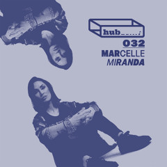 𝒉𝒖𝒃♪𝟎𝟑𝟐 𝑴𝒂𝒓𝒄𝒆𝒍𝒍𝒆 𝑴𝒊𝒓𝒂𝒏𝒅𝒂