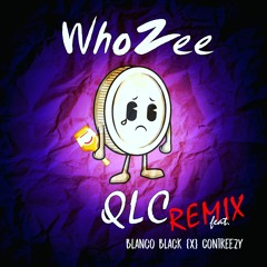 QLC - Remix WhoZee, Blanco Black & Contreezy