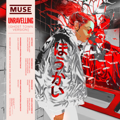 Unravelling (Ghost Town Version)