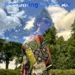 Something In The Air [prod. bydougie]
