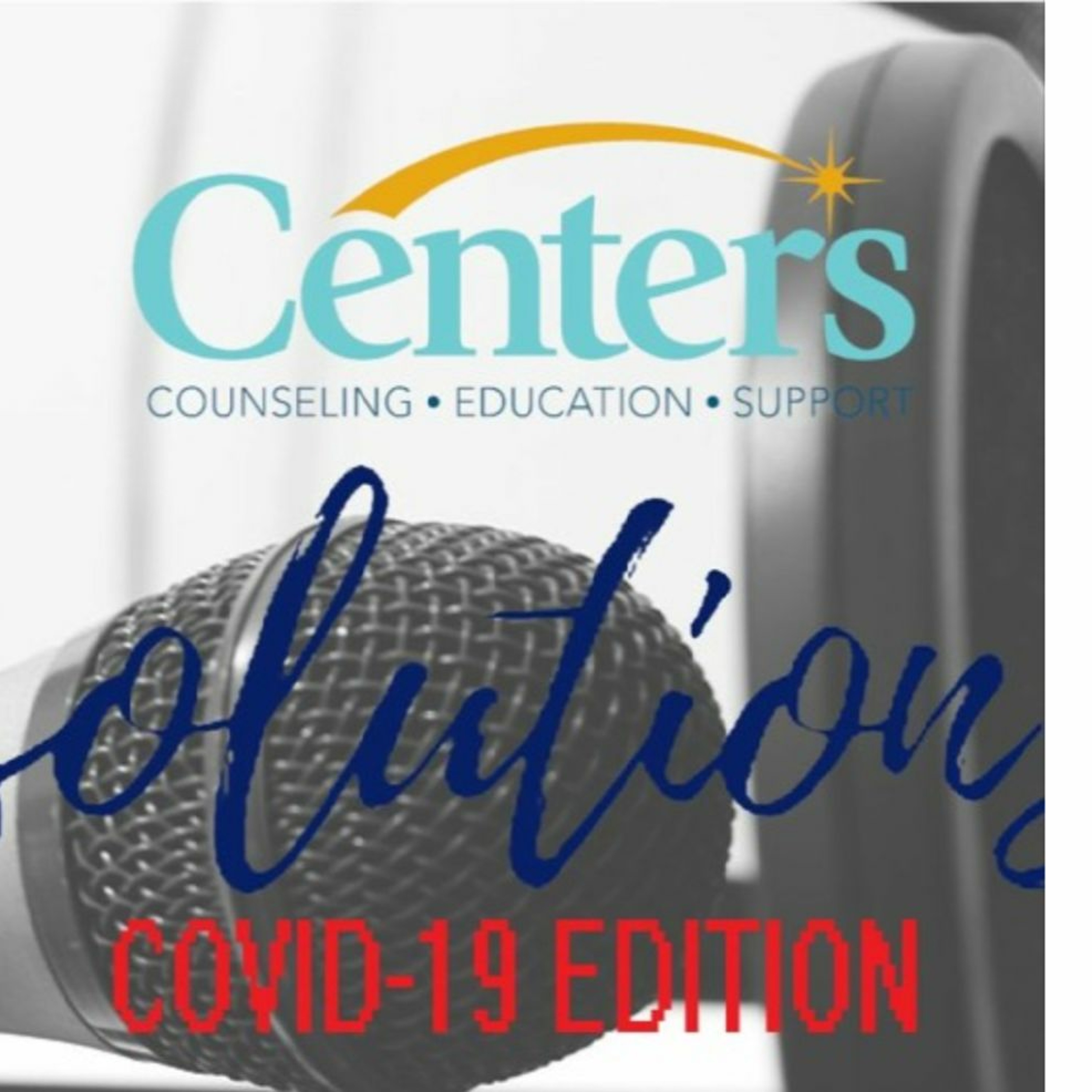 Centers Solutions COVID - 19 Transitioning out of quarantine with Healthy Minds episode artwork