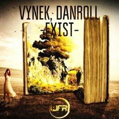 Vynek X DanRoll - Exist @Whitefacerecords
