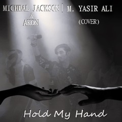 Hold My Hand (Cover) [Michael Jackson & Akon]
