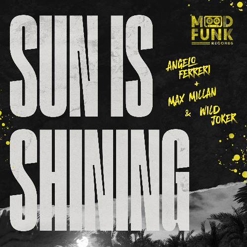 Angelo Ferreri + Max Millan & Wild Joker - SUN IS SHINING // MFR421