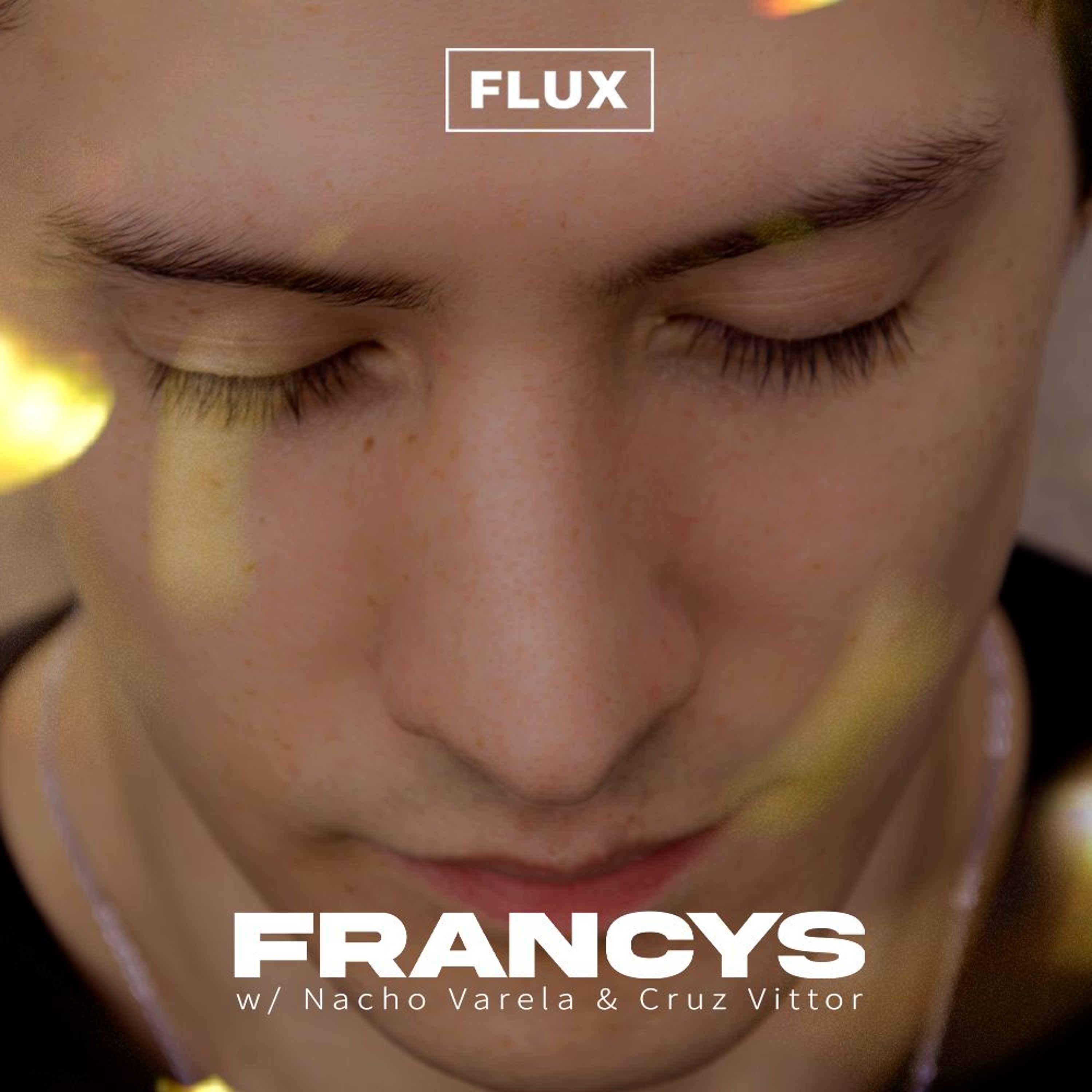 Francys Pres. Flux - Live at IDLC w/ Nacho Varela & Cruz Vittor episode artwork