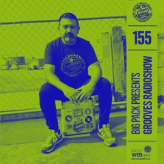 Big Pack presents Grooves Radioshow 155
