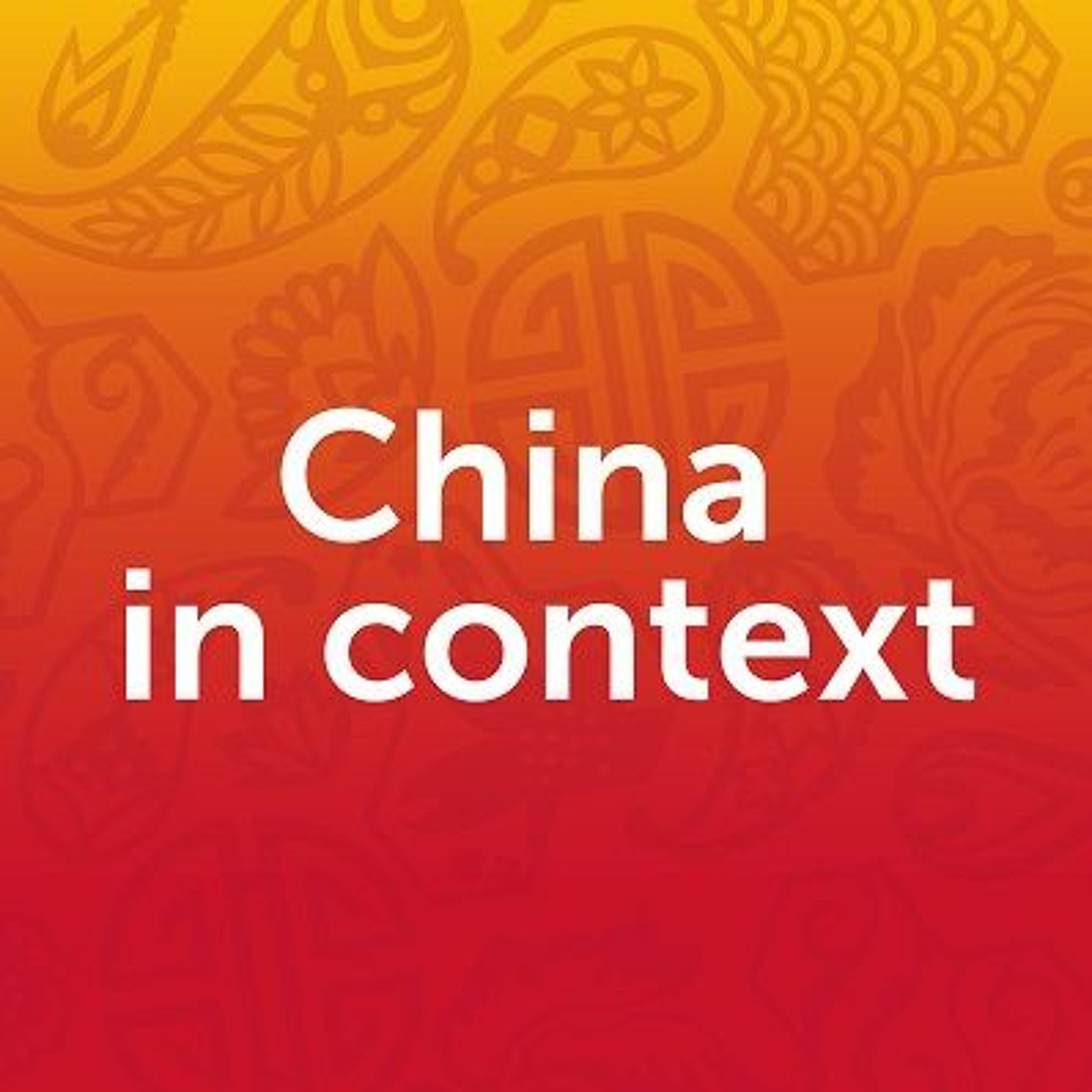 China In Context: Weekly podcast with experts from SOAS