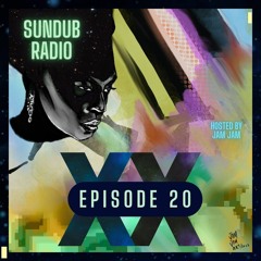 Sundub Radio Episode 20