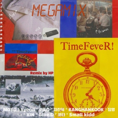 [MEGAMIX] 타임피버(TimeFeveR) - 동창회 (Feat. MOYO, Yyeon, PiLO, 차진혁, 강한국, 담영, XIN, Blue.D, 쿤타, Small kidd)