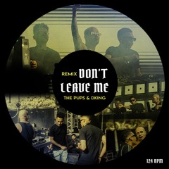 BlackStreet - Don't Leave Me (Dking & The Pups Remix)