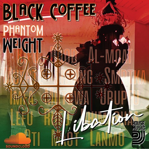 Crossroads - Phantom Weight - Libation