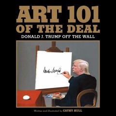 READ [⚡PDF]  Art 101 of the Deal: Donald J. Trump Off the Wall